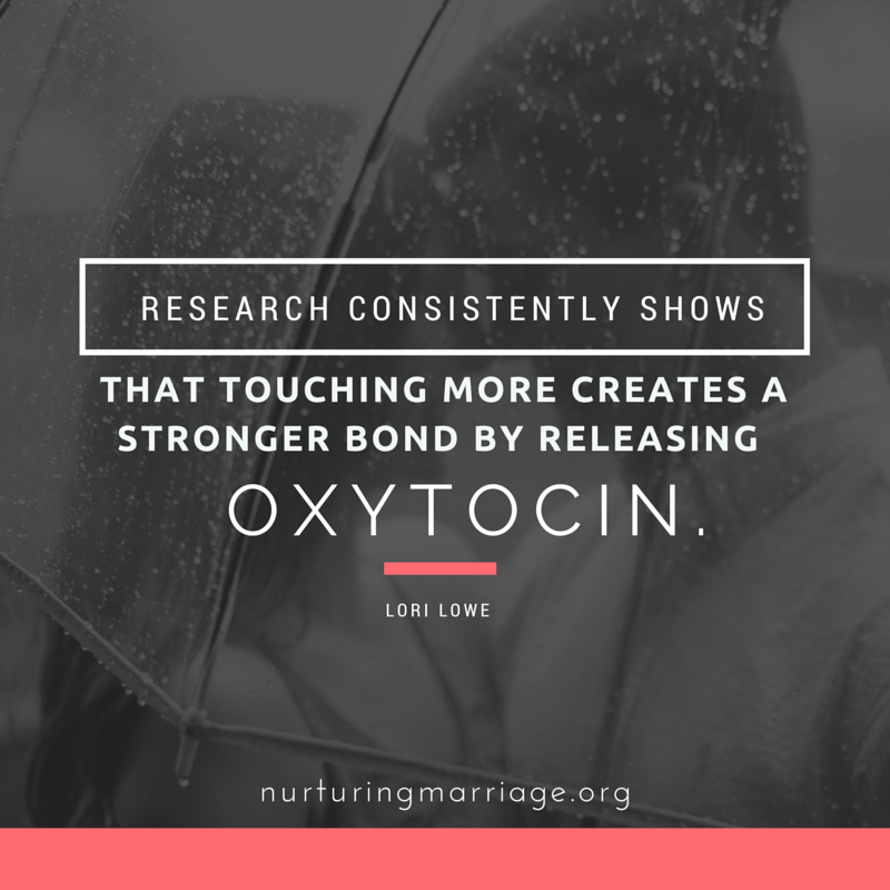 Research consistently shows that touching more creates a stronger bond by releasing oxytocin. Tons of amazing #marriage quotes - love this site!