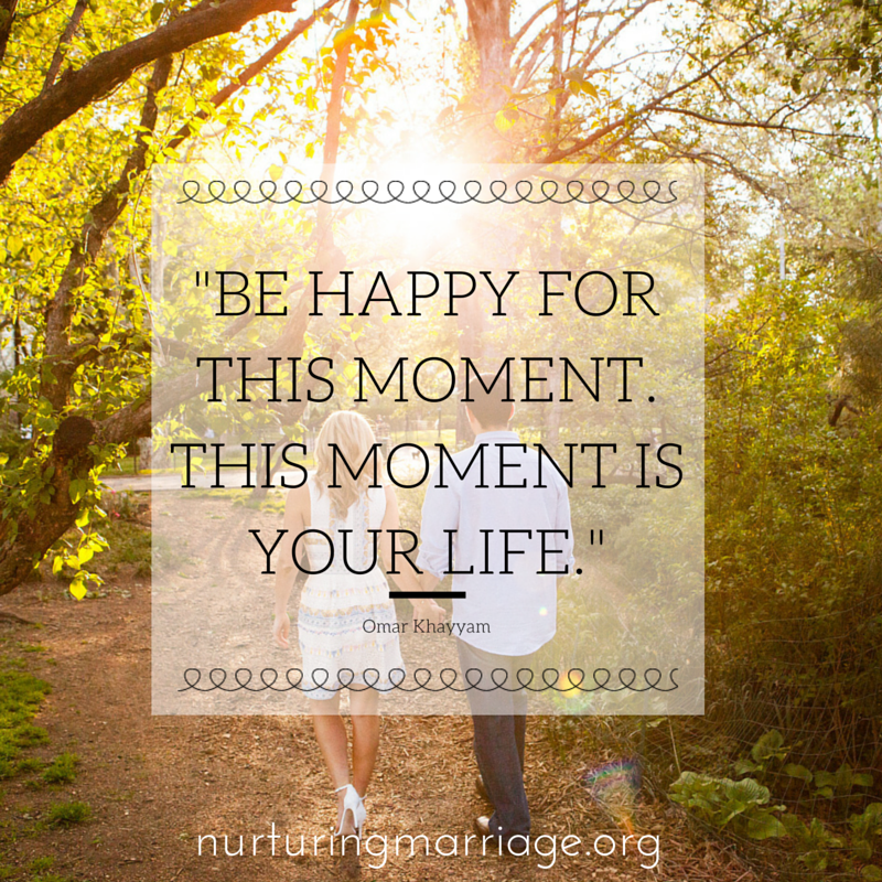 BE HAPPY FOR THIS MOMENT. This moment is your life. (so true. I needed this today! REPIN!)