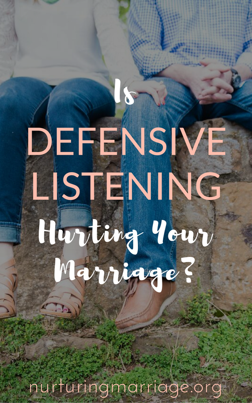 You won't know if defensive listening is hurting your marriage if you don't know what it looks like! #marriage #nurturingmarriage #marriagehelp