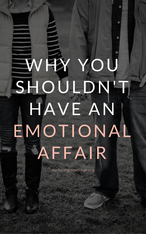 really, you don't want to have an emotional affair.